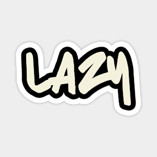 Lazy Magnet