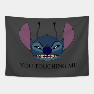 You touching me! Tapestry