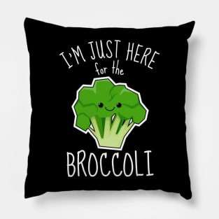 I'm Just Here For The Broccoli Funny Pillow