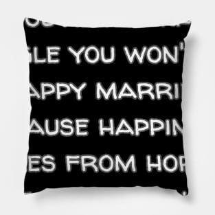 Happiness Comes From Horses Pillow