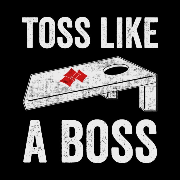 Toss Like A Boss Funny Cornhole Player by Visual Vibes