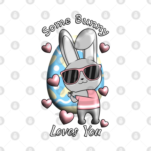 Some Bunny Loves You by Deez Pixel Studio