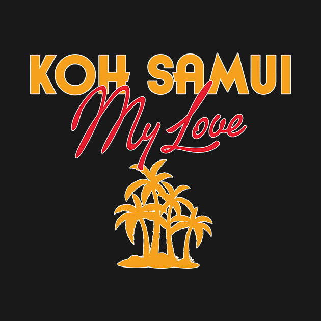 Koh Samui My Love - Tropical Island by BlueTodyArt