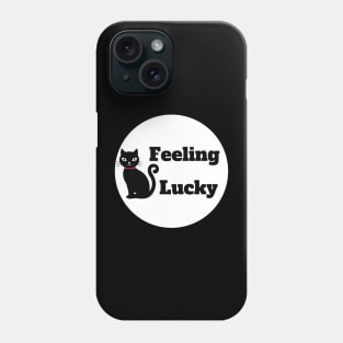 Black Cat Life - Feeling Lucky Phone Case