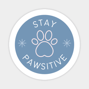 Stay Pawsitive Magnet