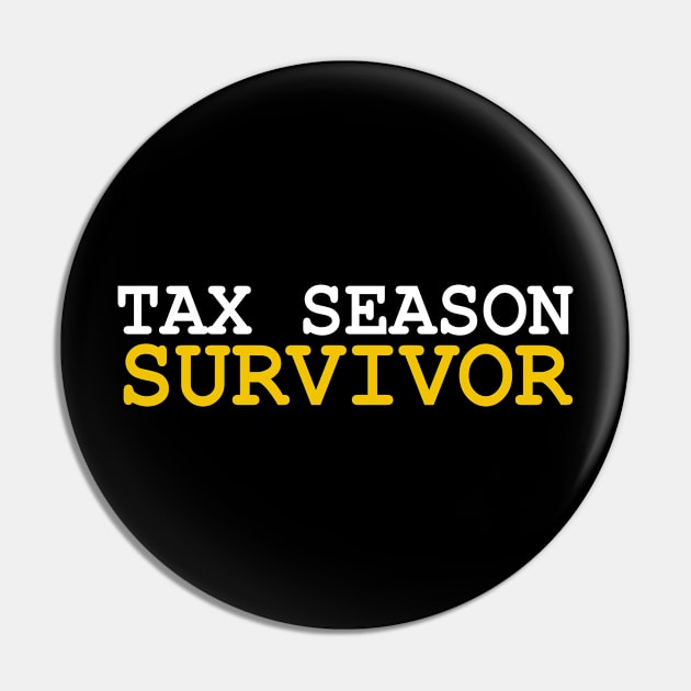 Tax Season Survivor Pin by redsoldesign