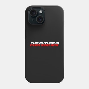 The Future is Over 1000 BPM Phone Case