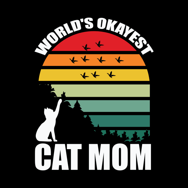 Worlds' Okayest Cat Mom by Buckeyes0818