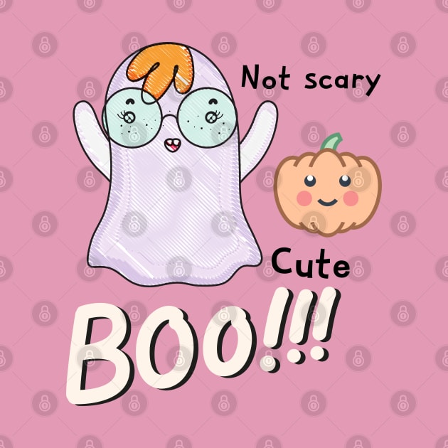 Not Scary Cute BOO by O.M design