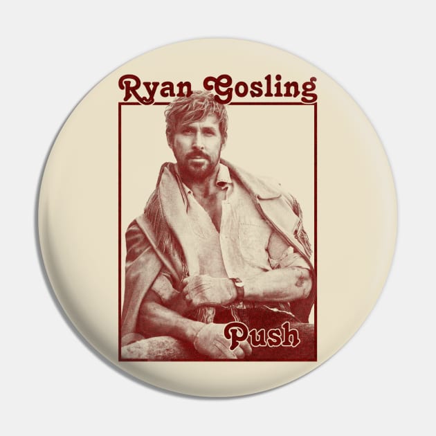 Ryan Gosling // Vintage Retro Style Pin by Say You a Gangsta