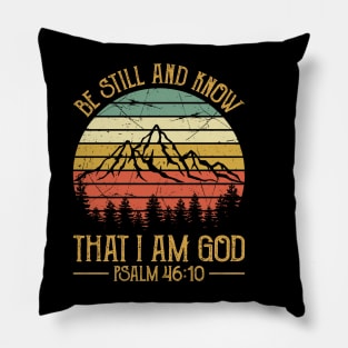 Vintage Christian Be Still And Know That I Am God Pillow