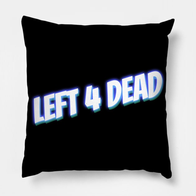 Left 4 Dead 1 Pillow by Arcade 904