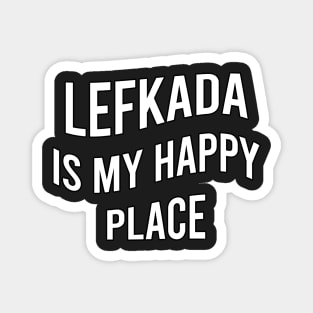 Lefkada is my happy place Magnet