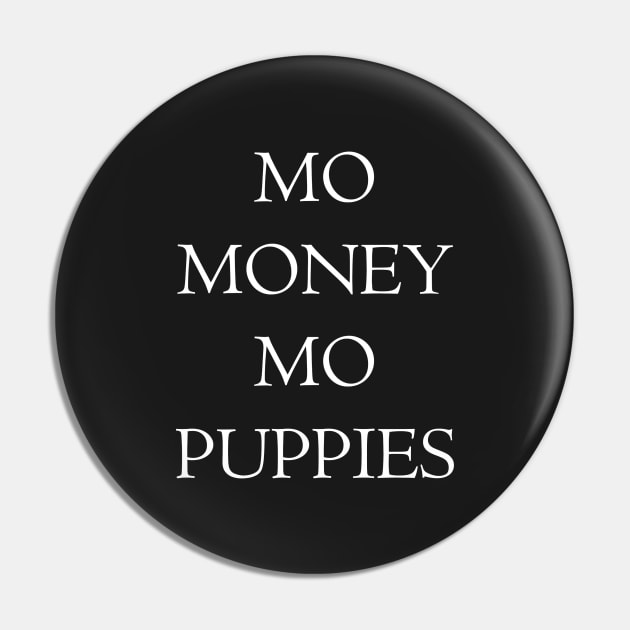 MO MONEY MO PUPPIES Pin by My Dog Is Cutest