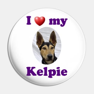 I Love My Kelpie Pin