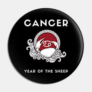 CANCER / Year of the SHEEP Pin