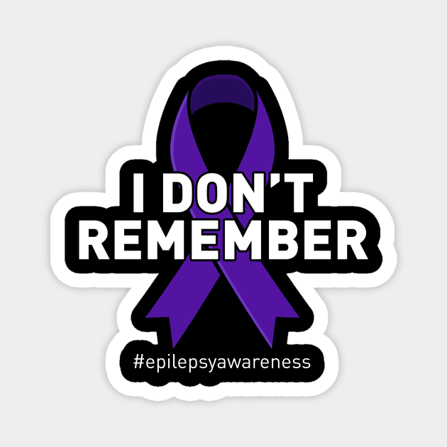 Epilepsy Awareness I Dont Remember Magnet by TheBestHumorApparel