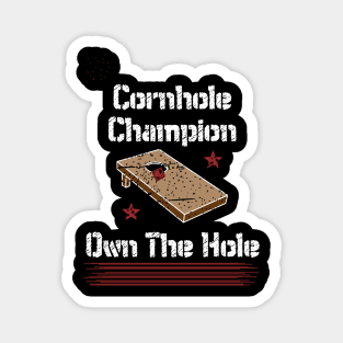 Cornhole Champion Own The Hole Magnet