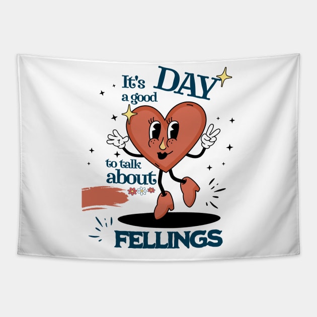 It's a Good Day to Talk About Feelings Tapestry by mieeewoArt