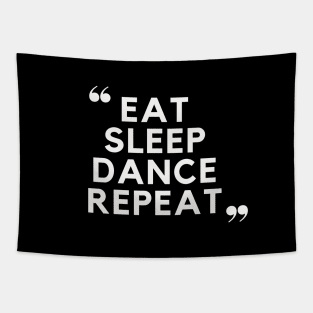 Eat Sleep Dance Repeat Tapestry