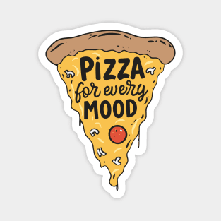 Food Pizza Slice for Every Mood Magnet