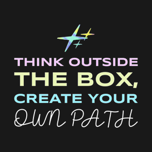 Think Outside The Box Create Your Path Mom Entrepreneur T-Shirt