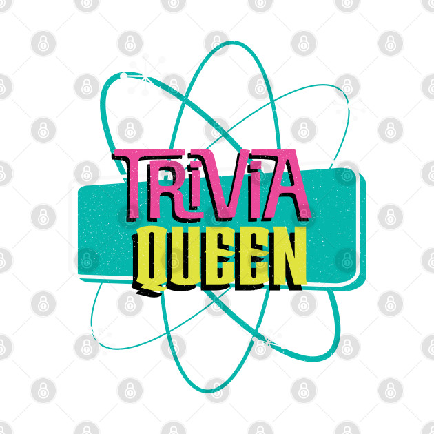 Disover Atomic Trivia Queen - Trivia - T-Shirt