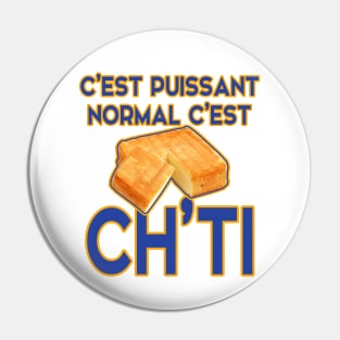 c'est puissant c'est normale c'est Ch'ti Pin