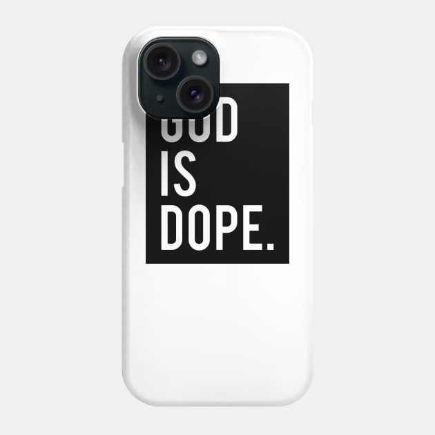 God Is Dope Phone Case by MommyTee