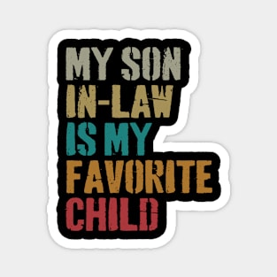 My Son In Law Is My Favorite Child Funny Family Humor Retro Magnet