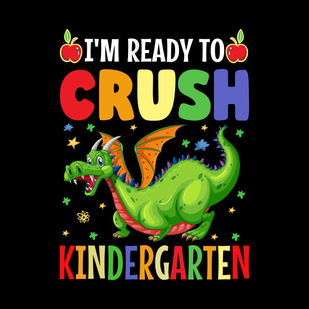 I'm ready to crush kindergarten funny back to School by TheDesignDepot