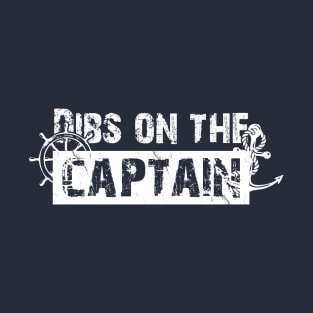 Dibs on the captain T-Shirt