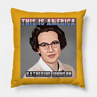 This Is America - Katherine Johnson Pillow