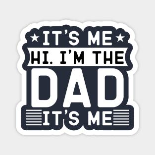 it's me hi i'm the dad it's me Magnet