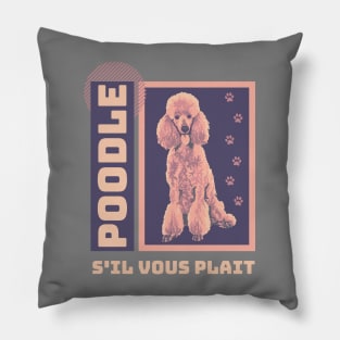 Poodle S'il Vous Plait Pillow