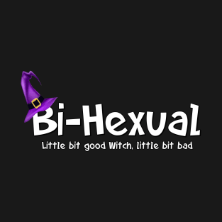 Bi-Hexual witch T-Shirt