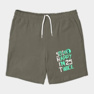 So Happy I'm 25 Twice Skeleton Shorts