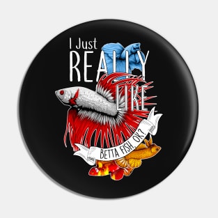 Really Like Betta Fish Pin