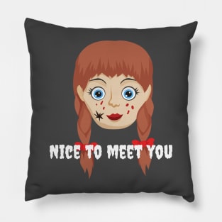 Nice to meet you Pillow