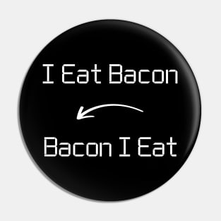 I eat Bacon T-Shirt mug apparel hoodie tote gift sticker pillow art pin Pin