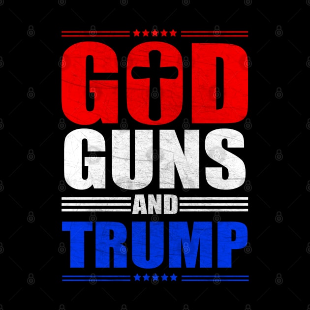 God Guns And Trump Election Typography Design by StreetDesigns