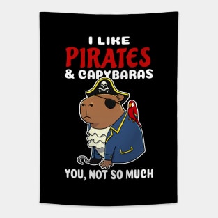 I Like Pirates and Capybaras you not so much cartoon Tapestry