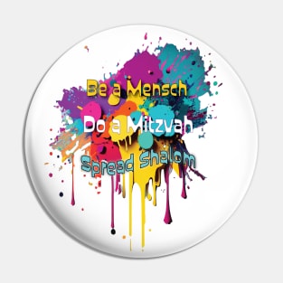Be a Mensch. Do a Mitzvah. Spread Shalom Pin