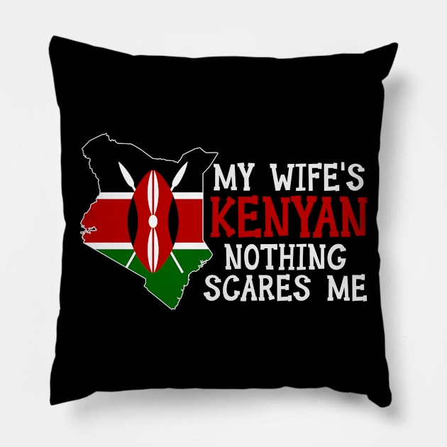 Nothing Scares Me Kenyan Wife Kenya Pillow by Tom´s TeeStore