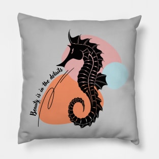 Beauty is in the details. Seahorses. Aesthetic Pillow