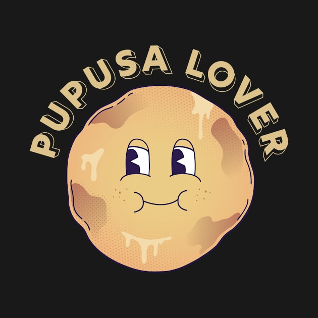 Pupusa Lover by Moe Tees