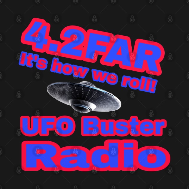 UFO Buster Radio - 4.2FAR by UFOBusterRadio42