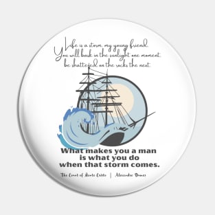 Alexandre Dumas Quote When the Storm Comes Pin