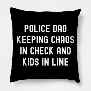 Police Dad Keeping Chaos in Check and Kids in Line Pillow