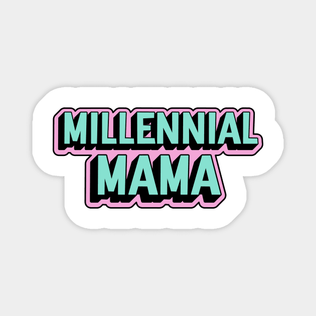 Millennial Mama Magnet by The_Black_Dog